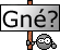 gné :gné: